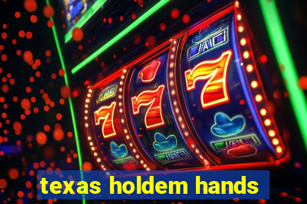 texas holdem hands